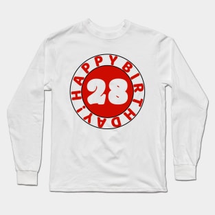 Happy 28th Birthday Long Sleeve T-Shirt